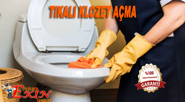 Bilkent Klozet Tıkanıklığı Açma